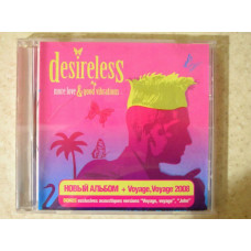 Desireless ‎ – More Love & Good Vibrations 2008 (Sixth studio album) New!!!