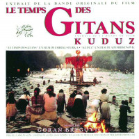 Goran Bregović ‎ – Le Temps Des Gitans/Kuduz 1990 (A soundtrack to the movie Kuduz (1989)