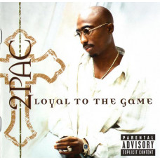 2Pac ‎ – Loyal To The Game 2004 (Fifth posthumous studio album) New!!!