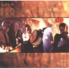 Shadowfax ‎ – The Odd Get Even (1990, USA)