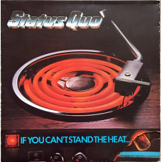 Status Quo – If You Cannot Stand The Heat