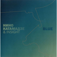 Nino Katamadze & Insight ‎ – Blue 2008 (Third studio album)!!!