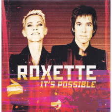 Roxette ‎ – Its Possible 2012 (Exclusively sold by Oriflame)