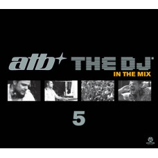 ATB ‎ – The DJ 5 - In The Mix (Collection of 2010) New!!!