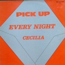 Pick Up - Every Night Cecilia