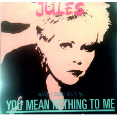 Jules - You Mean Nothing to Me