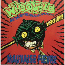 Wroomble Experience ‎ – Mauvaise Fièvre (1990, Holland)