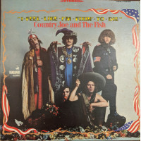 Country Joe And The Fish - I-Feel-Like-Im-Fixin -To-Die (LP, Album)