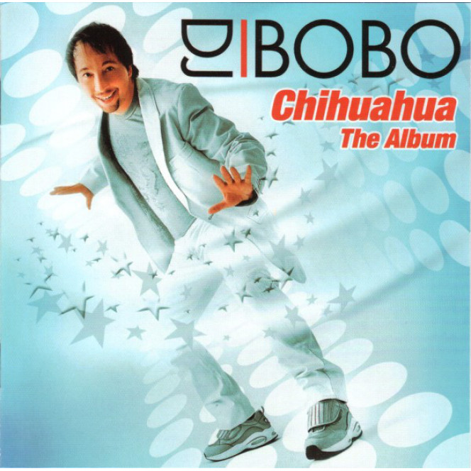 DJ BoBo ‎ – Chihuahua - The Album (Album of 2003) New!!!