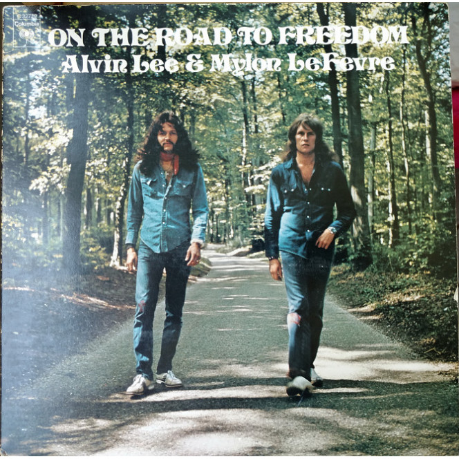 Alvin Lee And Mylon Le Fevre-On The Road To Freedom 1973 (US) Side 1-[EX+] of Side 2-[EX/EX-]