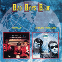 Bad Boys Blue ‎ – Totally 1992 / To Blue Horizons 1994 (Eighth and tenth studio albums)