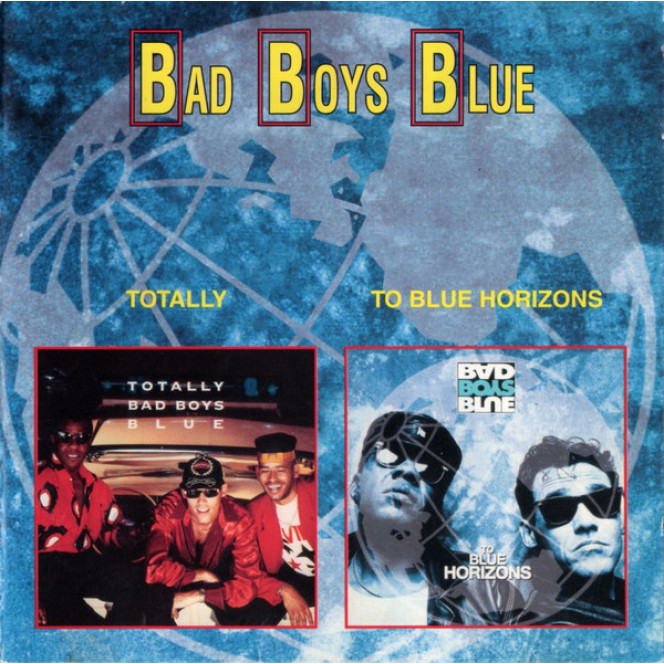 Bad Boys Blue ‎ – Totally 1992 / To Blue Horizons 1994 (Eighth and tenth studio albums)