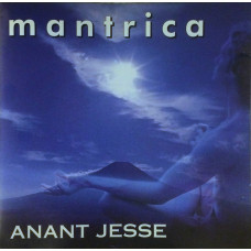 Anant Jesse ‎ – Mantrica 2004