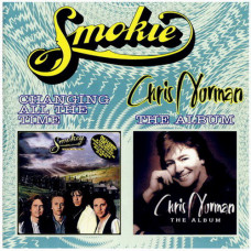 Smokie-Changing All The Time 1975 / Chris Norman 1994 (the 2nd and 8th solo studio albums)