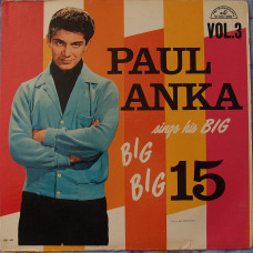 Paul Anka ‎ – Paul Anka Sings His Big Big Big 15 Vol.3