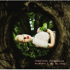 Scarlett Johansson ‎ – Anywhere I Lay My Head 2008 (First studio album) New!!!