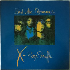 Bad Little Dynamos ‎ – X-Ray Shuffle