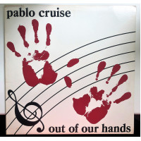 Pablo Cruise ‎– Out Of Our Hands