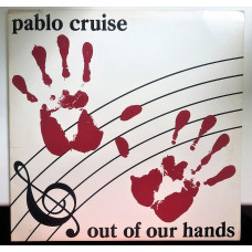 Pablo Cruise ‎ – Out Of Our Hands