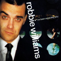 Robbie Williams ‎– Ive Been Expecting You