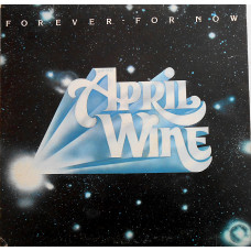 April Wine ‎– Forever For Now