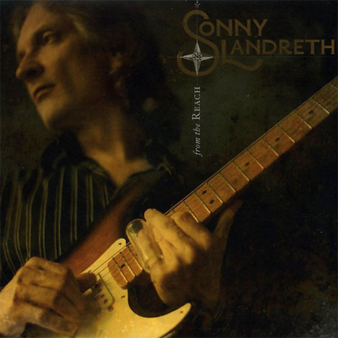 Sonny Landreth- FROM THE REACH