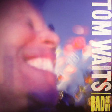 Tom Waits ‎ – Bad As Me 2011 (Seventeenth studio album)