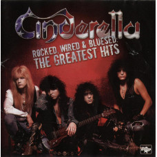 Cinderella ‎– Rocked, Wired & Bluesed: The Greatest Hits (Сборник 2005 года)