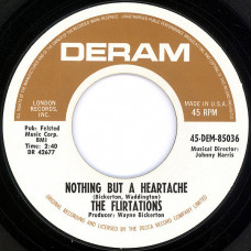 The Flirtations ‎ – Nothing But A Heartache