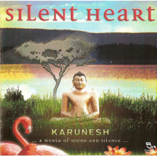 Karunesh ‎– Silent Heart (Студийный альбом 2001 года)