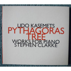 Udo Kasemets Pythagoras Tree. Works For Piano