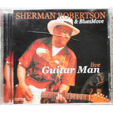 Sherman Robertson & Blues Move - Guitar Man (2006)