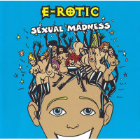 E-R⊕TIC * ‎ – Sexual Madness 1997 (Third studio album)