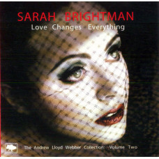 Sarah Brightman, Andrew Lloyd Webber ‎ – Love Changes Everything 2005